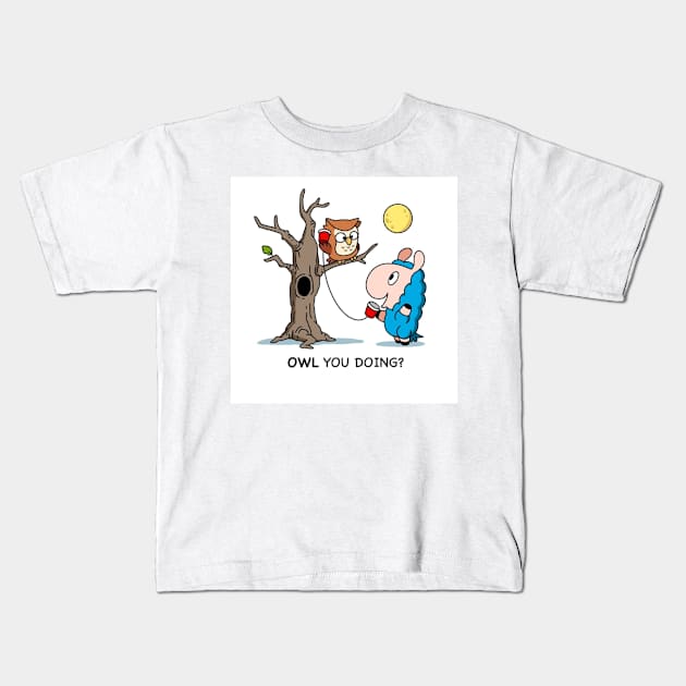 Owl you doing Kids T-Shirt by LoffyIlamaComics